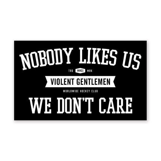 Nobody Likes Us Sticker - Black - Accessories - Violent Gentlemen