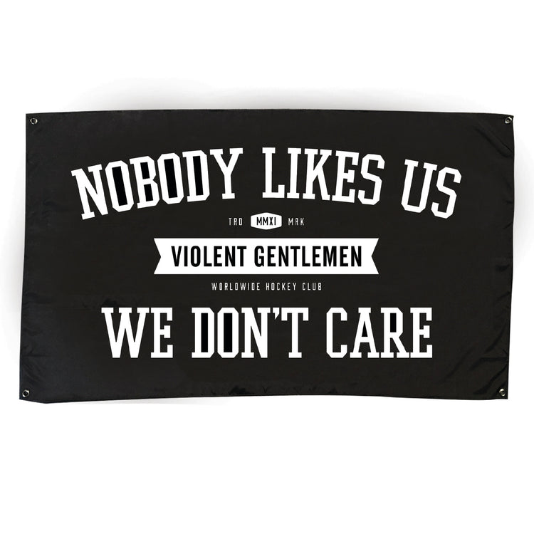 Nobody Likes Us Banner - Black/White - Accessories - Violent Gentlemen